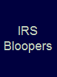IRS Bloopers